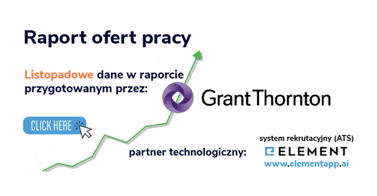 Raport procesów rekrutacyjnych w Polsce przygotowany przez Grant Thornton na podstawie danych systemu ATS Element