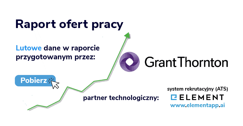 Raport Grant Thornton „Oferty pracy w Polsce” pokazuje, jak zmienia się rynek rekrutacyjny w lutym 2025. Sprawdź, kto zyskuje, a kto traci.