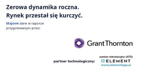 Raport Oferty pracy w Polsce maj 2026, Grant Thornton i Element, zerowa dynamika roczna.
