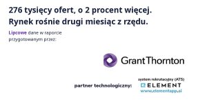 Raport Grant Thornton i Element, oferty pracy w Polsce lipiec 2026.